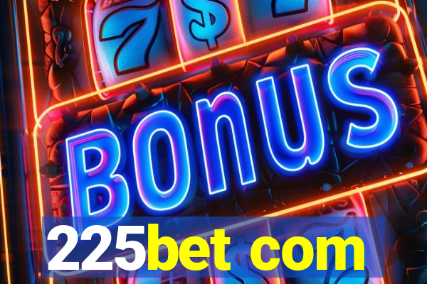 225bet com